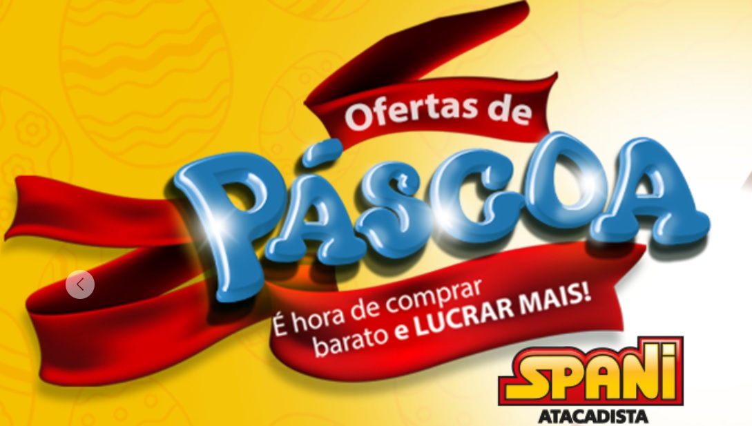 Páscoa é no Spani Atacadista