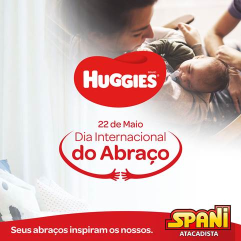 Spani e Huggies comemoram o Dia Internacional do Abraço