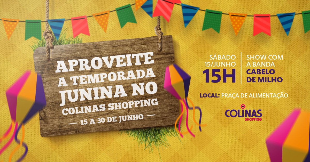 Colinas Shopping abre temporada junina com show e barraca típica