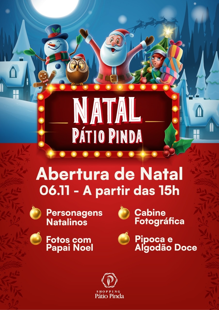 Universo Natalino: Shopping Pátio Pinda inaugura decoração de Natal e lança campanha promocional de fim de ano neste sábado (6)