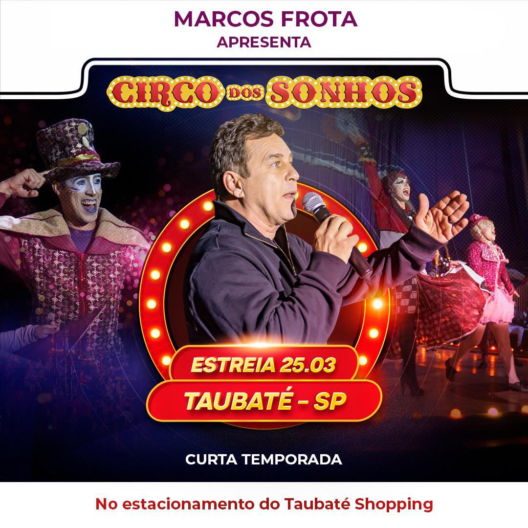 Taubaté Shopping recebe o ator Marcos Frota e o Circo dos Sonhos nesta sexta-feira (25)