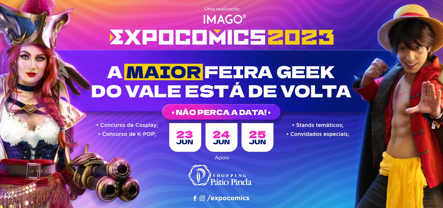 Expocomics 2023: Shopping Pátio Pinda recebe o maior evento de cultura geek do Vale