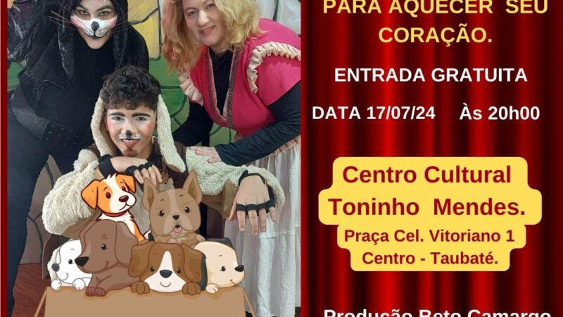 ESPETÁCULO INFANTIL UM DIA DE CÃO, PARA AQUECER SEU CORAÇÃO, SE APRESENTA NO CENTRO CULTURAL DE TAUBATE, PELA 19ª  MOSTRA DE TEATRO.