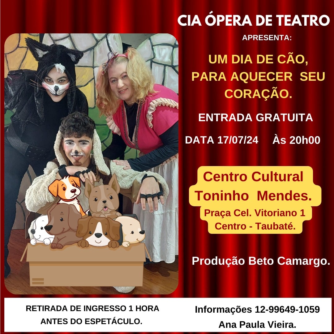 ESPETÁCULO INFANTIL UM DIA DE CÃO, PARA AQUECER SEU CORAÇÃO, SE APRESENTA NO CENTRO CULTURAL DE TAUBATE, PELA 19ª  MOSTRA DE TEATRO.