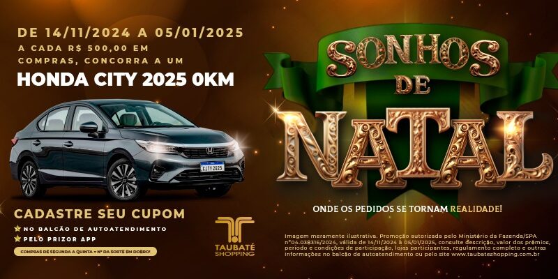 Campanha de Natal do Taubaté Shopping terá sorteio de um Honda City Sedan 0 km